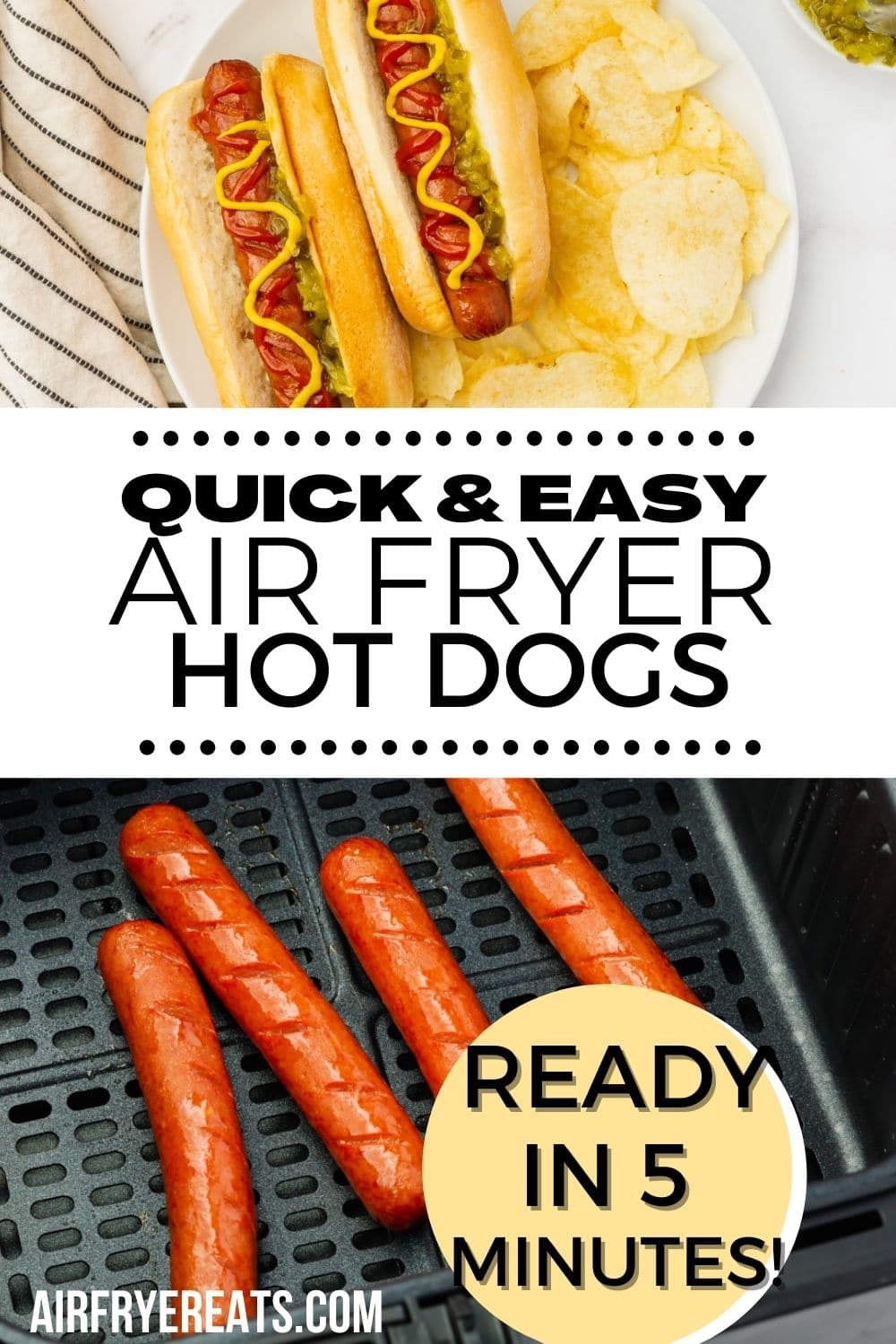 two photos of air fryer hot dogs. Text overlay says Quick and Easy Air Fryer Hot Dogs Ready in 5 Minutes