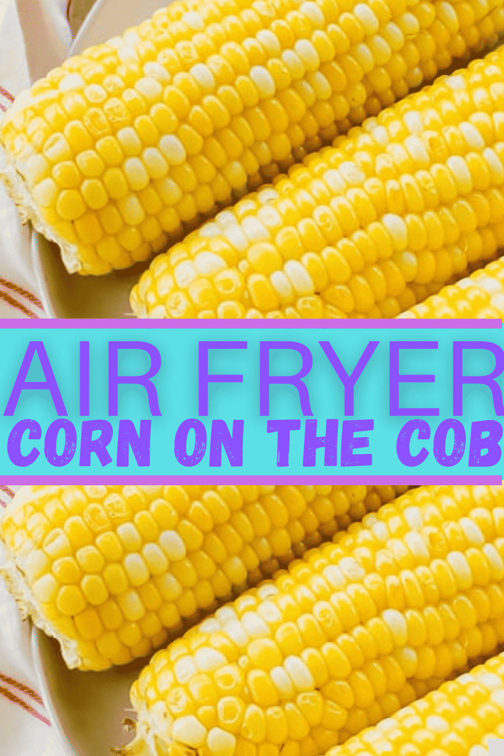 Air Fryer Corn on the Cob will become your new favorite air fryer recipe. Corn in the air fryer is cooked in under 10 minutes and provides a delicious roasted flavor. #airfryercorn #airfryercornonthecob via @vegetarianmamma