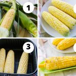 collage of 4 pictures. First picture shows two ears of corn in husk, second picture shows three ears of corn with husk removed, 3rd picture shows ears of corn in air fryer basket, the fourth picture shows one ear of corn on green corn plate with butter salt and pepper, additionally two ears are on a white plate to the top right.