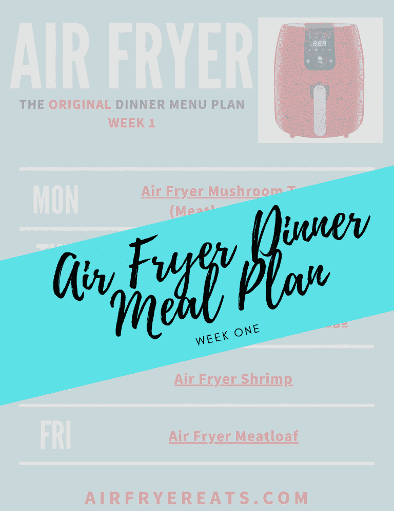 The Original Air Fryer Dinner Menu Plan – Week 1
