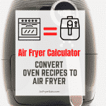 Black Air Fryer with words air fryer calculator and convert oven recipes to air fryer