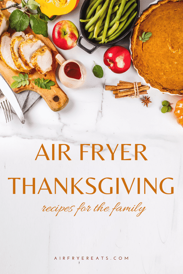 These holiday themed air fryer recipes are perfect for your Thanksgiving dinner. Dress up your holiday with these air fryer thanksgiving recipes. #airfryerthanksgiving #airfryerholiday #airfryerrecipes via @vegetarianmamma