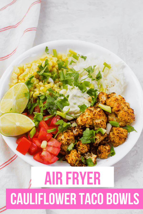 A vegetarian taco bowl with cauliflower, tomatoes, corn, and white rice with overlay text