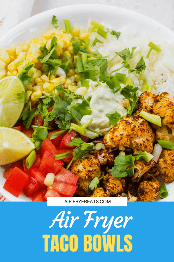 Cauliflower Air Fryer Taco Bowls are a simple #vegetarian option that's perfect for a quick weeknight dinner or meal prep! Add your favorite toppings for a simple meal your family will love. #TacoTuesday #burritobowl via @vegetarianmamma