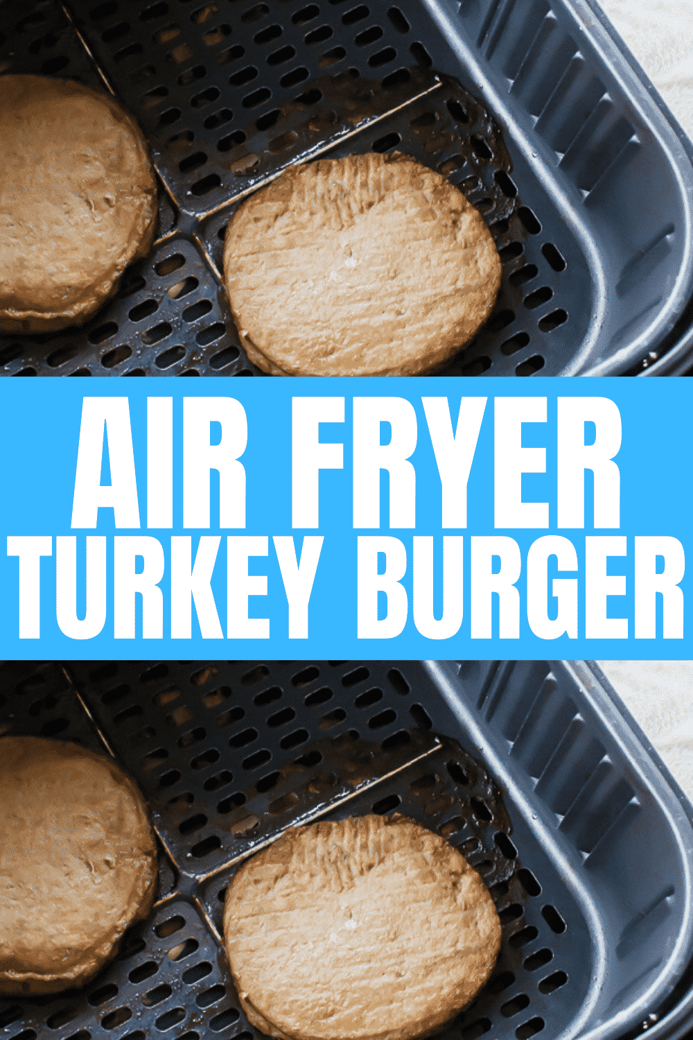 Turkey burger patties in an air fryer basket with overlay text
