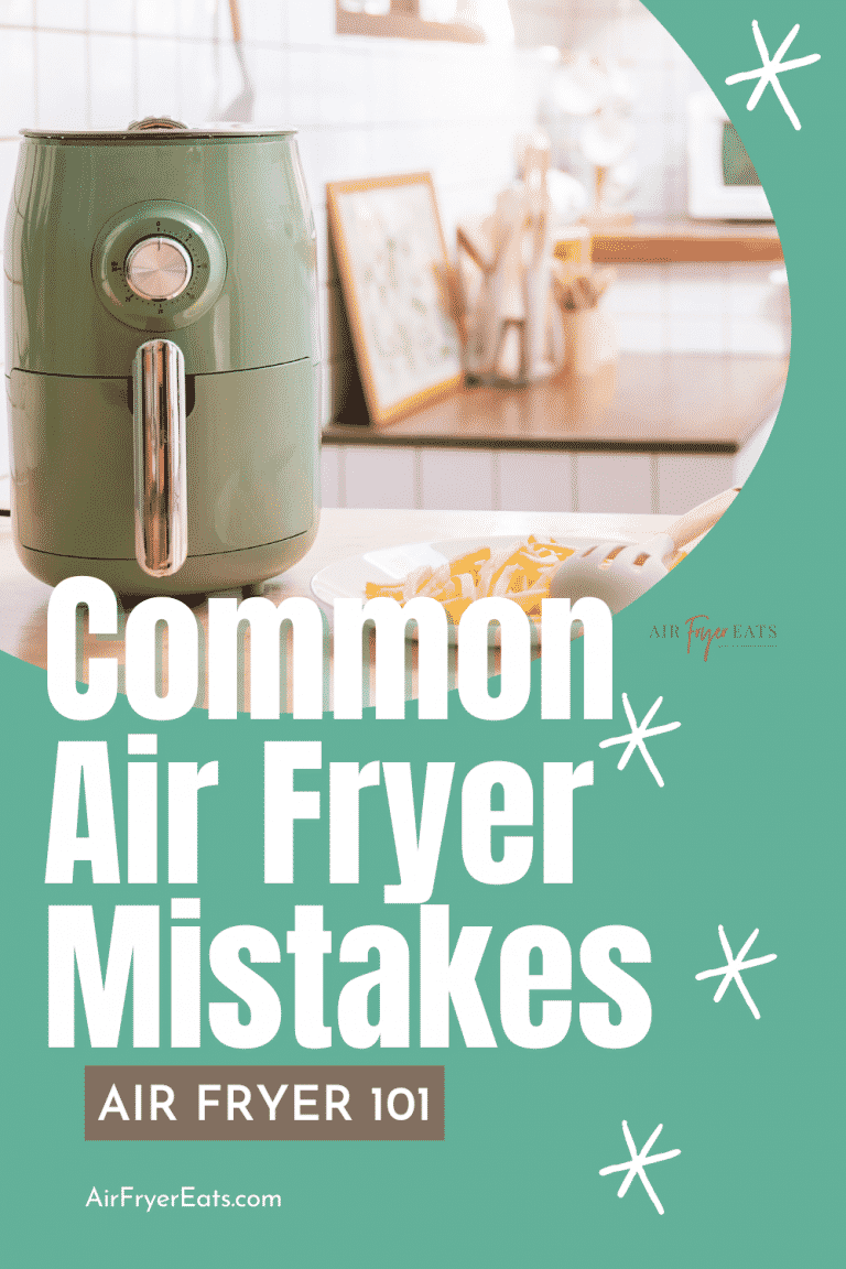 Air Fryer Mistakes – That YOU could be making