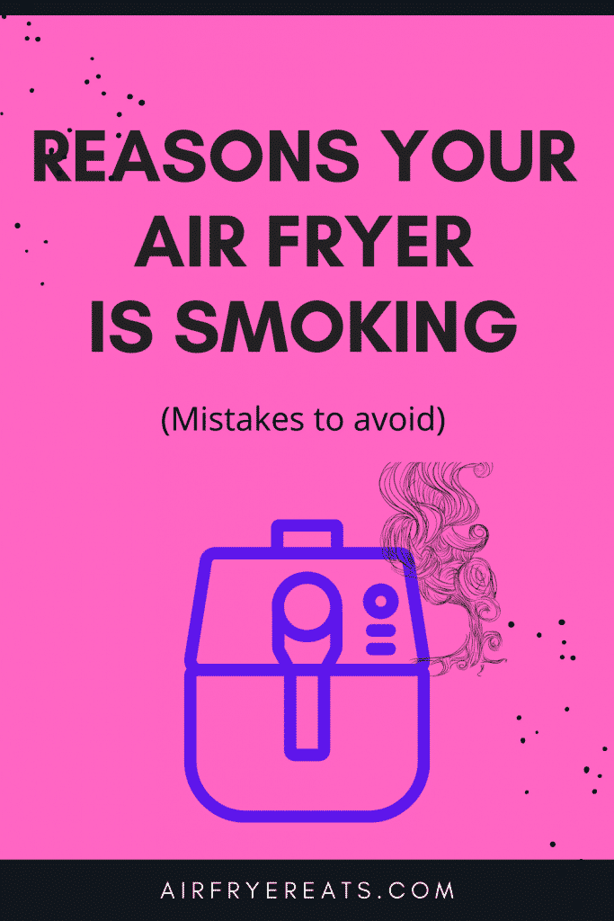 pink pinterest image with purple outline of an air fryer with text overlay saying why is my air fryer smoking mistakes to avoid