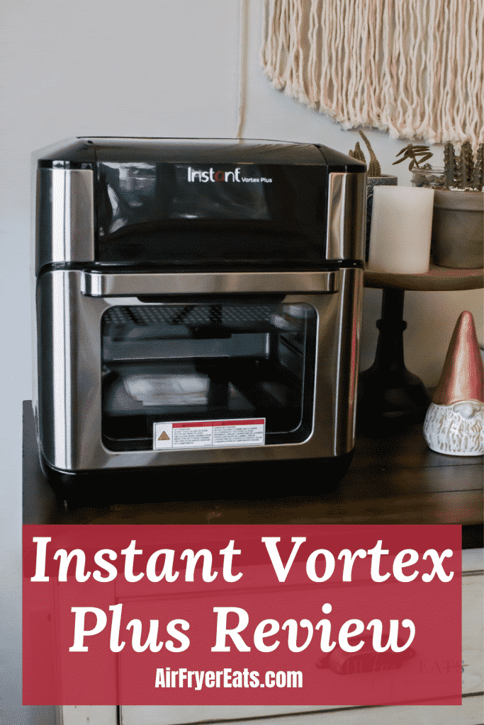 Instant Vortex Plus Air Fryer Review - DIY Exploits