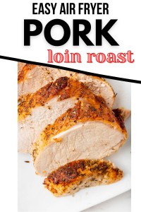 Air Fryer Pork Loin Roast