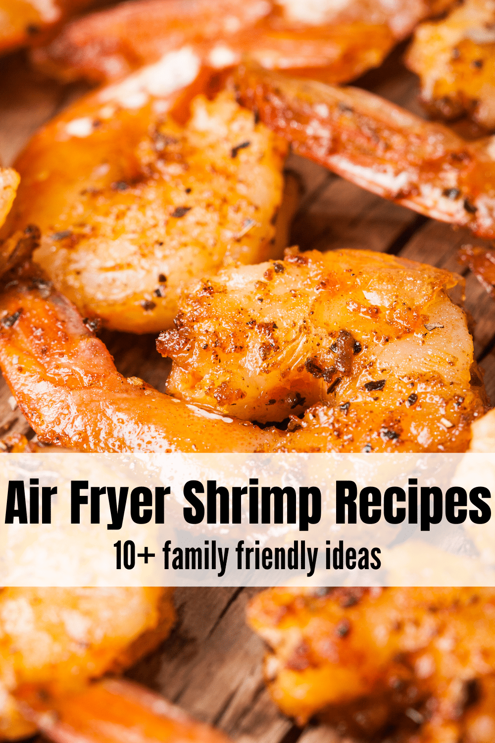 golden shrimp with tails and seasoning with text overlay: Air Fryer Shrimp Recipes
