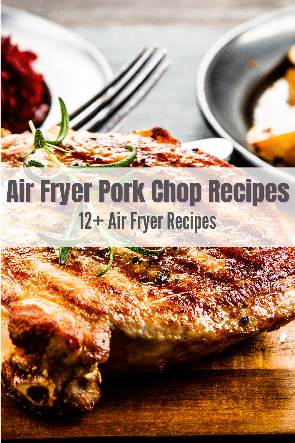 cooked porkchop on a plate with silver fork text overlay saying: air fryer pork chop recipes