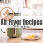light and bright and white kitchen with a mint green air fryer with text overlay: vegan air fryer recipes