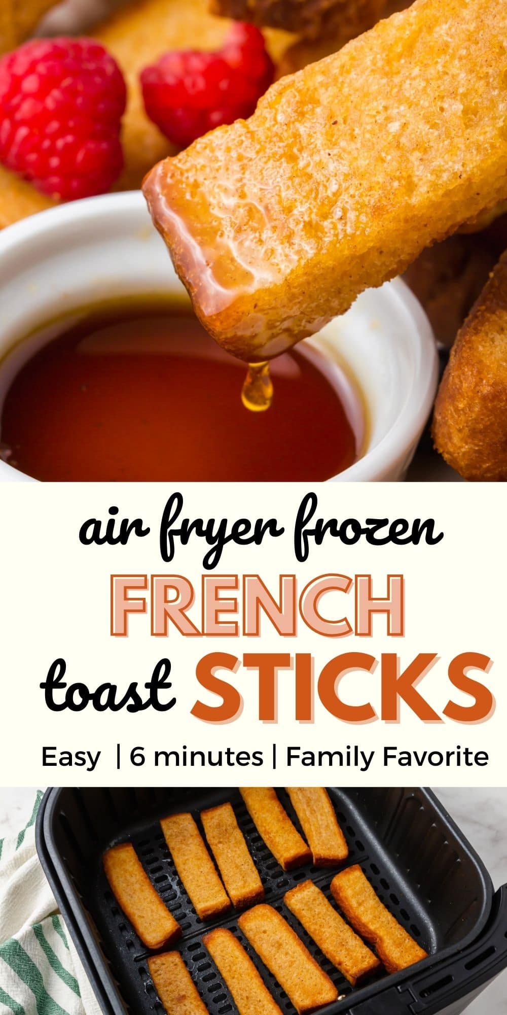 two images of french toast sticks in the air fryer, with text in center or images that says Air Fryer frozen French toast sticks