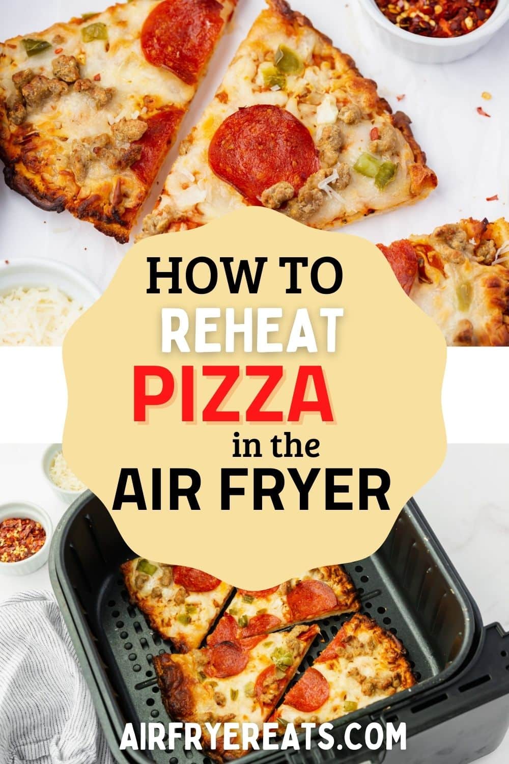 images of pizza reheated in the air fryer. Text in circle says How to reheat pizza in air fryer"