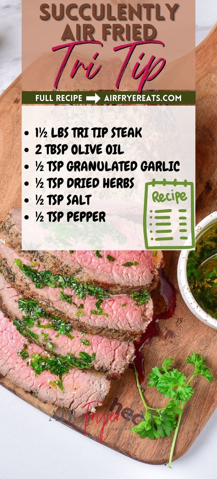 sliced air fryer tri tip steak. Text overlay lists the ingredients needed to season and cook it. via @vegetarianmamma