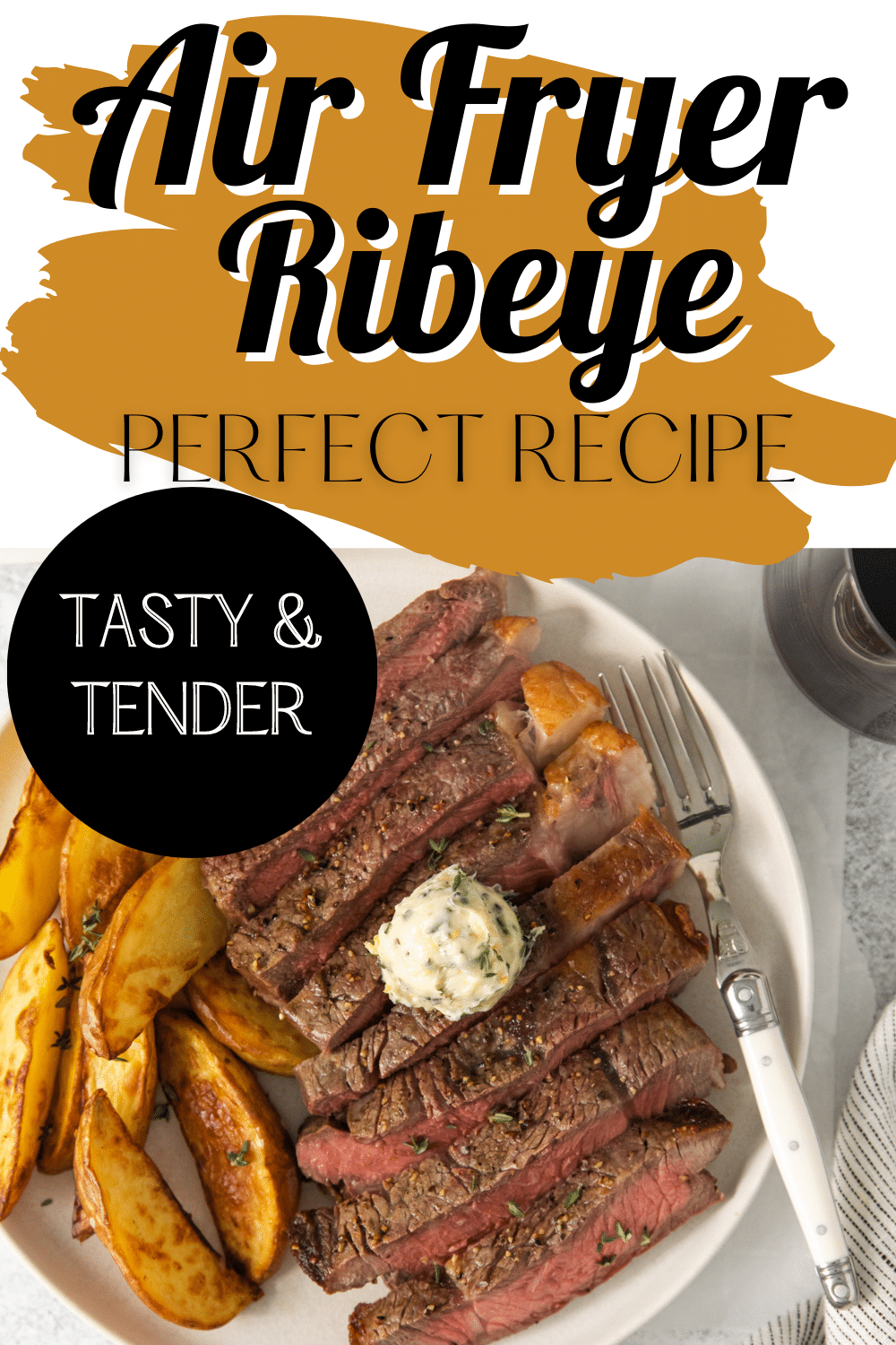 a dinner plate of sliced ribeye and potato wedges. Text overlay says "air fryer ribeye, perfect recipe, tasty and tender" via @vegetarianmamma